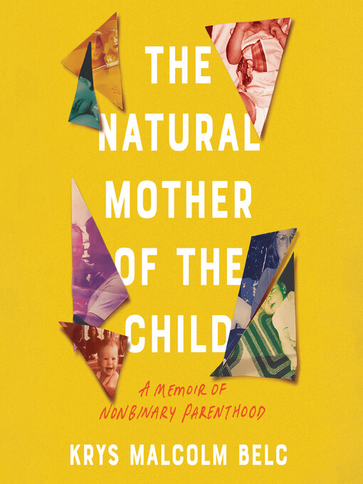 Title details for The Natural Mother of the Child by Krys Malcolm Belc - Wait list